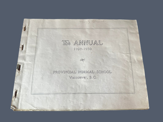 The Annual Provincial Normal School Year Book, Vancouver, BC, 1929-30